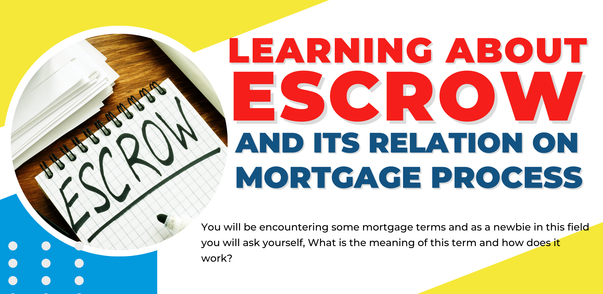 LEARNING ABOUT ESCROW AND ITS RELATION ON MORTGAGE PROCESS