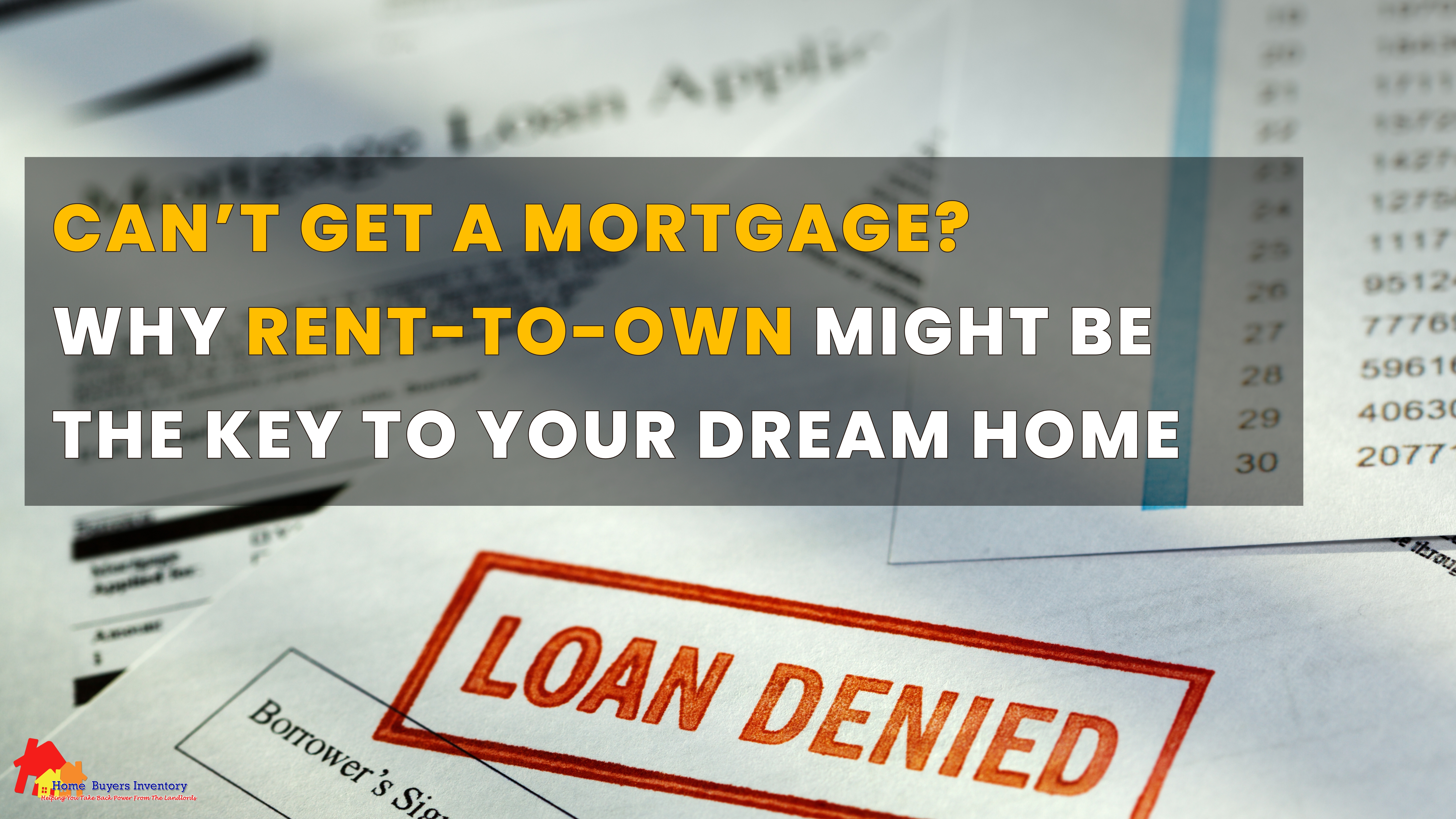 Can’t Get a Mortgage? Why Rent-to-Own Might Be the Key to Your Dream Home