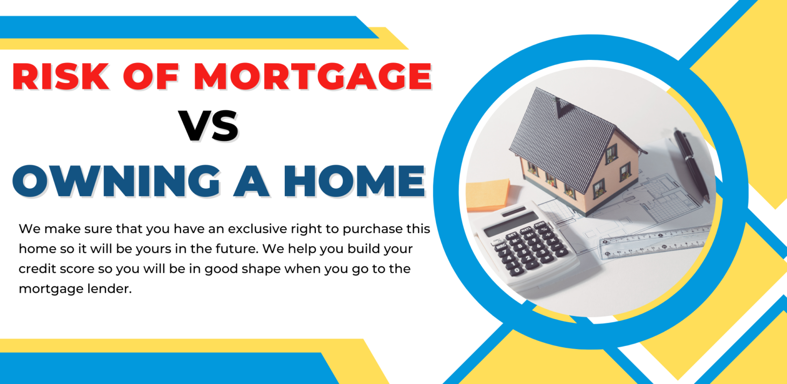 RISK OF MORTGAGE VS OWNING A HOME